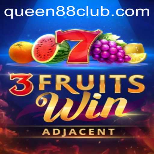 3FruitsWin: A Captivating Journey with Queen88