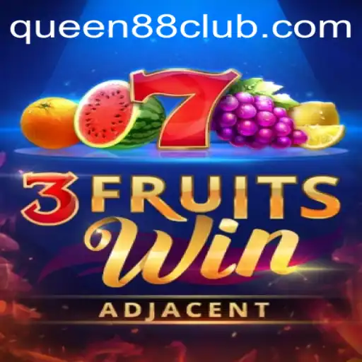 3FruitsWin: A Captivating Journey with Queen88