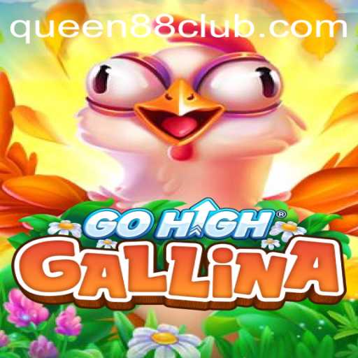 Exploring GoHighGallina and the Impact of Queen88