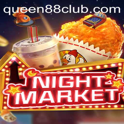 Explore the Thrills of NIGHTMARKET: An In-Depth Look with Queen88