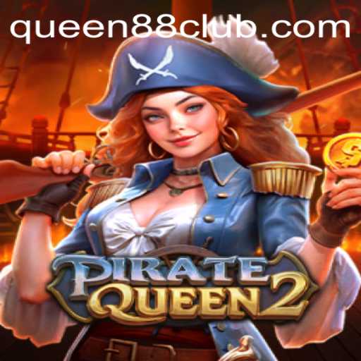PirateQueen2: A Treasure Trove Adventure with Queen88
