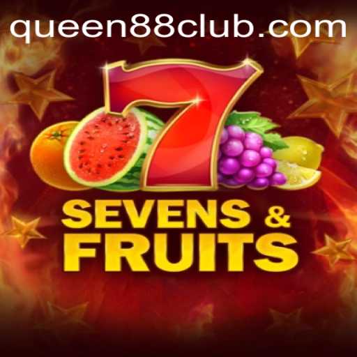 Experience the Thrills of SevensFruits with Queen88