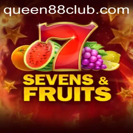 Experience the Thrills of SevensFruits with Queen88