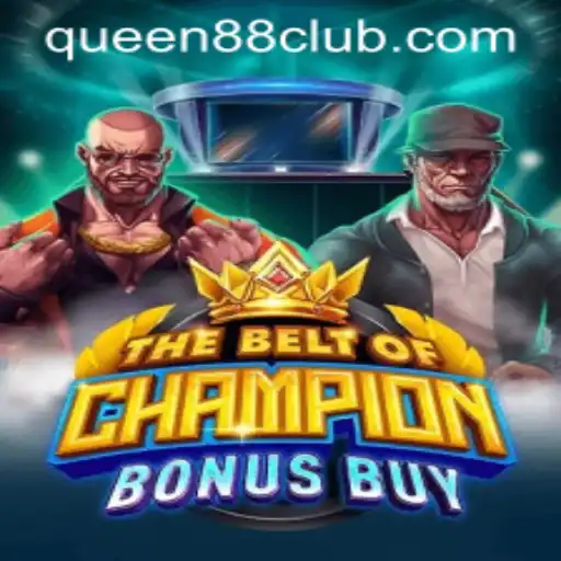 TheBeltOfChampionBonusBuy: Conquer the Arena with Queen88