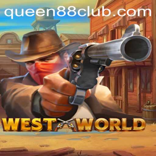 Discover the Thrilling World of WestWorld: An In-depth Guide to the Game and Queen88 Strategy